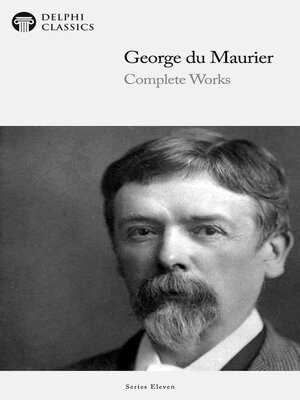 cover image of Delphi Complete Works of George du Maurier (Illustrated)